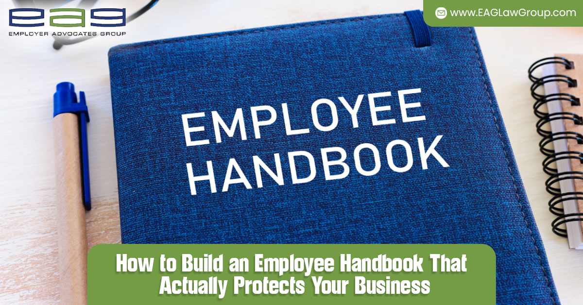 How to Build an Employee Handbook That Actually Protects Your Business