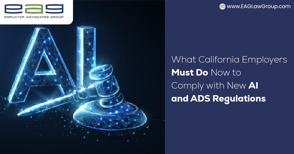 What California Employers Must Do Now to Comply with New AI and ADS Regulations